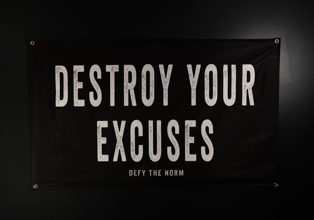 Destroy Your Excuses - Flag - We Defy The Norm